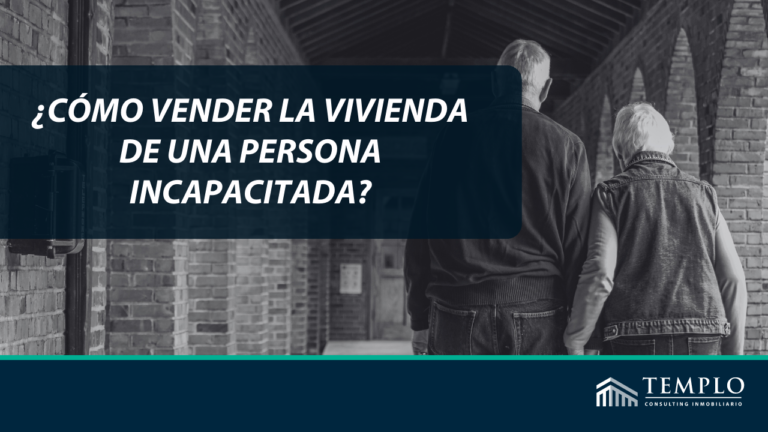 Vender vivienda de una persona incapacitada