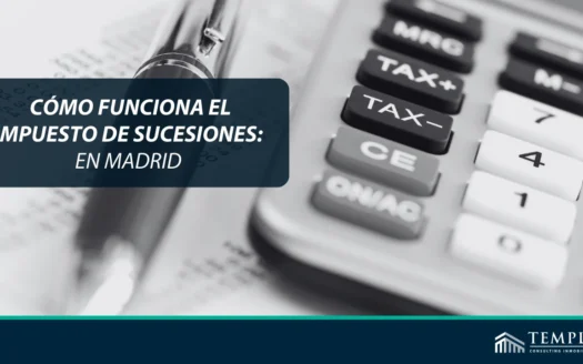 ¿Cómo funciona el impuesto de sucesiones en Madrid?