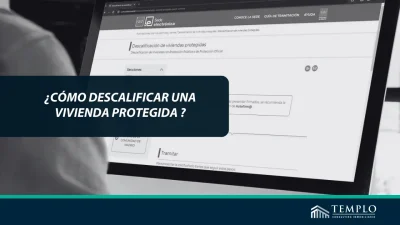 Descalificar una Vivienda Protegida en Madrid Paso a Paso