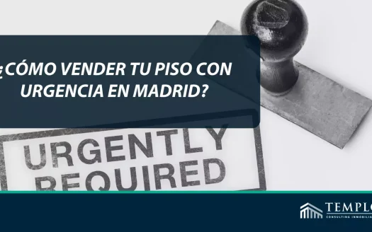¿Cómo vender tu piso con urgencia en Madrid?