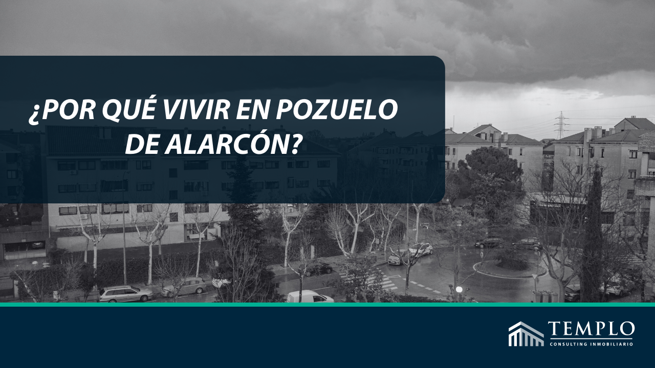 Por qué vivir en Pozuelo de Alarcón? - Inmobiliaria Madrid - Templo  Consulting