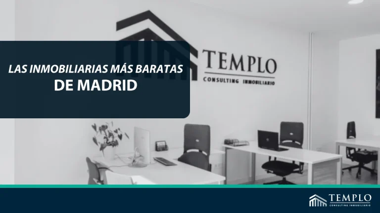¿Cuáles son las inmobiliarias más económicas de Madrid?