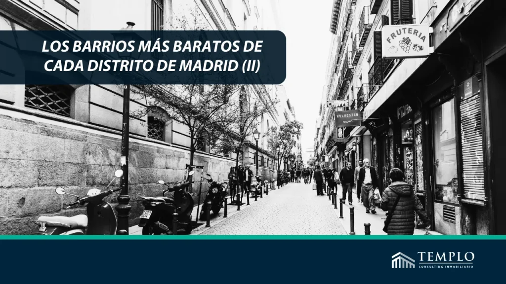 Explora una lista detallada de los barrios más económicos en cada uno de los distritos de Madrid.
