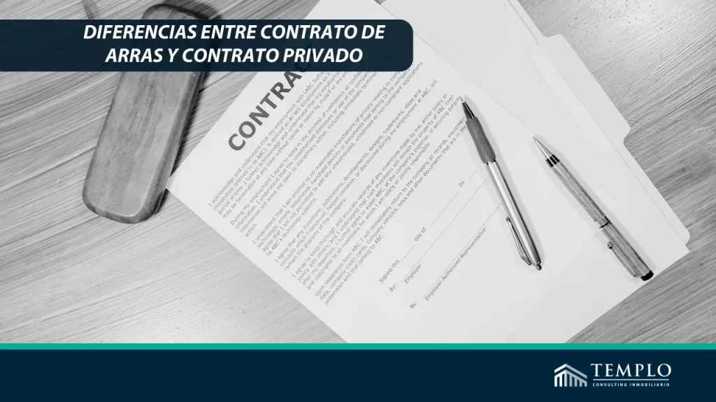 Comparación entre contrato de arras y contrato privado en transacciones inmobiliarias.