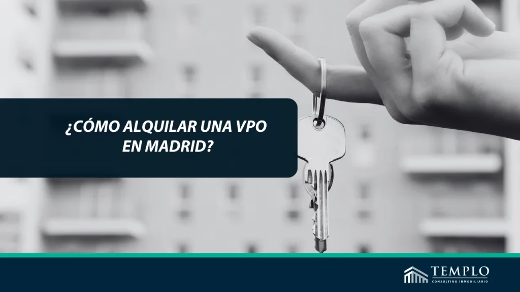 Alquilar una Vivienda Protegida en Madrid