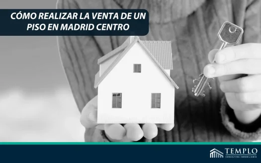 "Vende tu Propiedad en Madrid Centro: Una Guía Paso a Paso"
