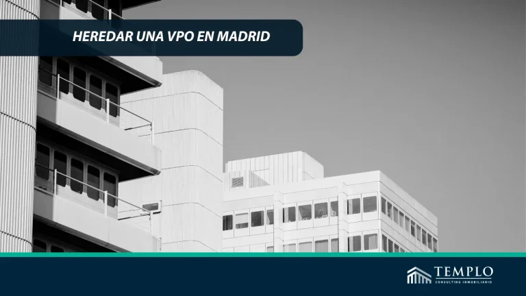 "Adquirir una Vivienda de Protección Oficial (VPO) en Madrid mediante herencia."