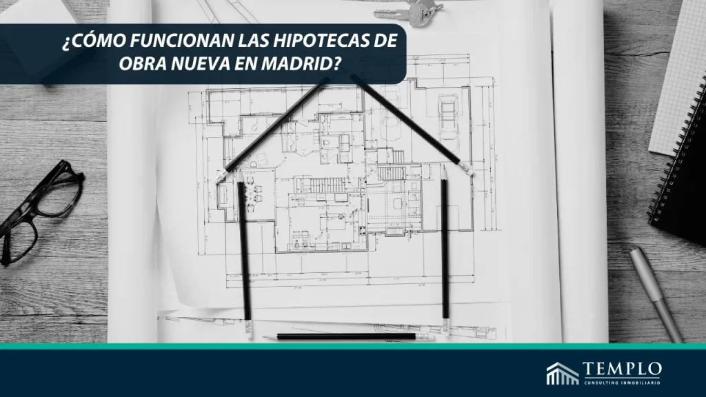 Descubre cómo se estructuran las hipotecas para la adquisición de viviendas de obra nueva en Madrid y conoce los pasos clave para asegurar una transacción exitosa.