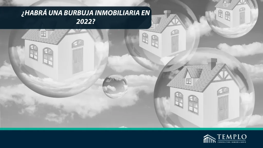 "Tendencias y especulaciones: ¿Se avecina una burbuja inmobiliaria en 2022?"