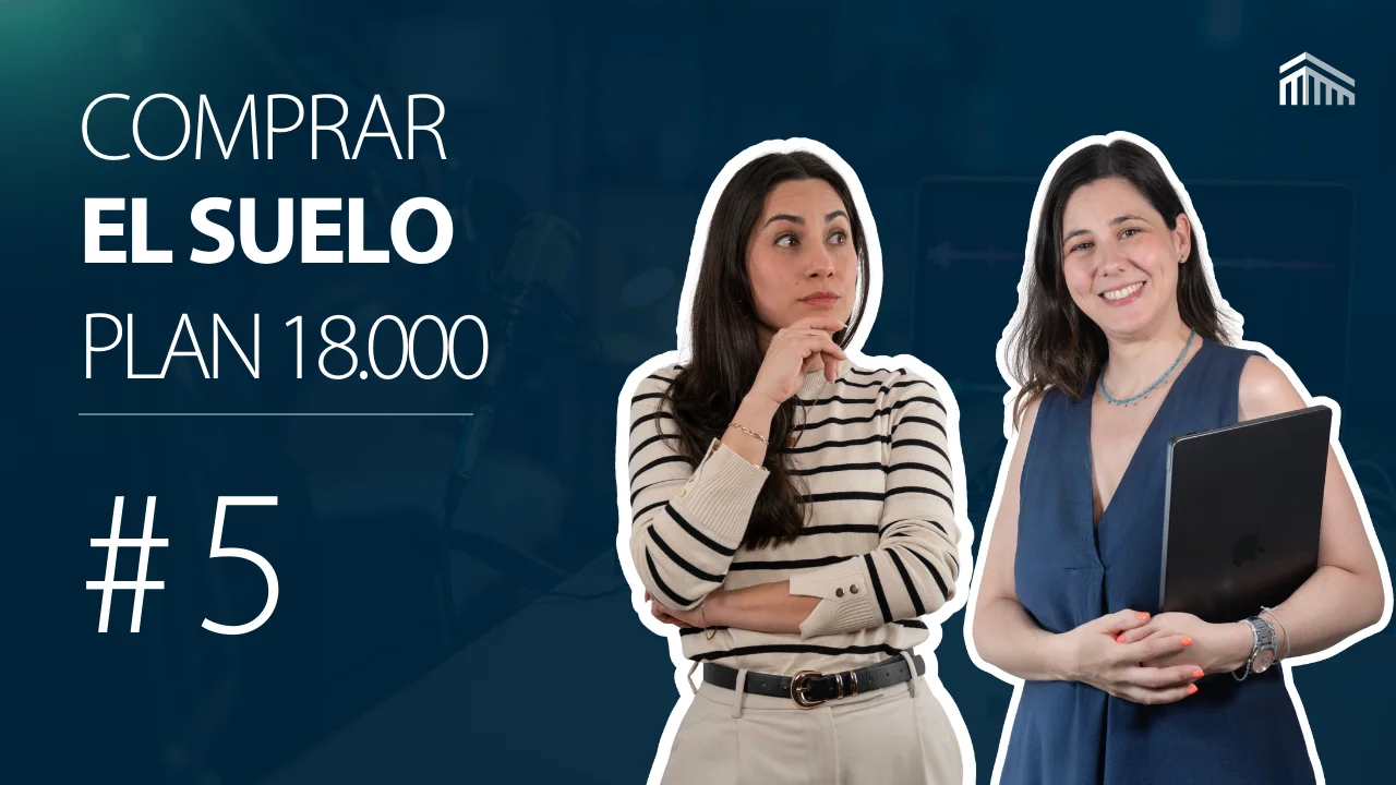 Podcast: comprar el suelo en una vivienda del Plan 18.000