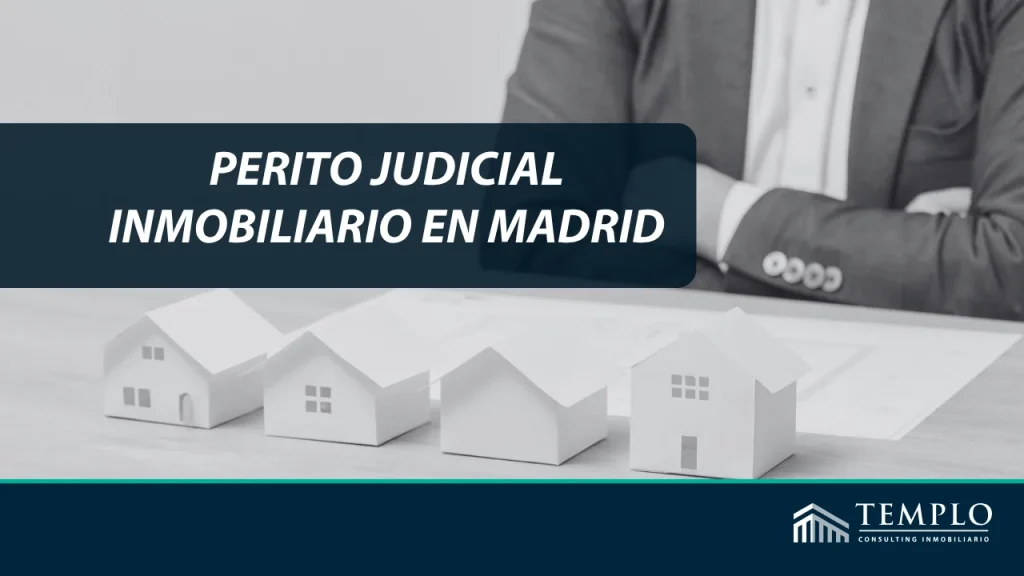 Perito Judicial Inmobiliario Madrid